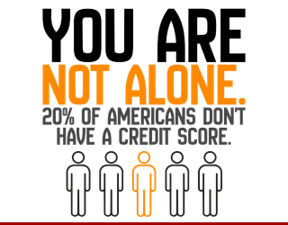 You are not alone - 20% of Americans don't have a credit score